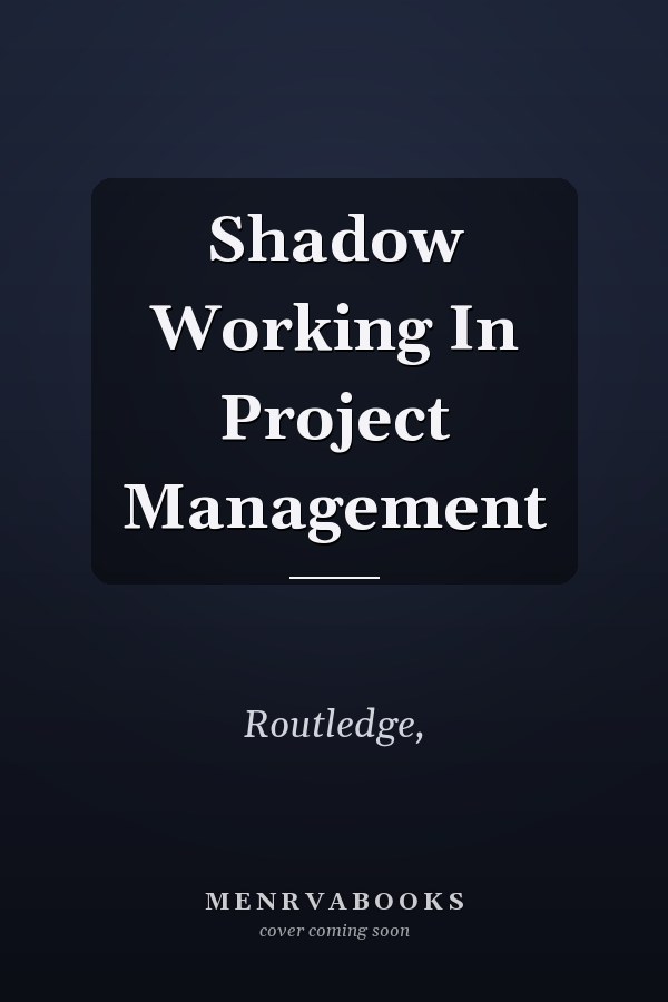 Shadow Working In Project Management
