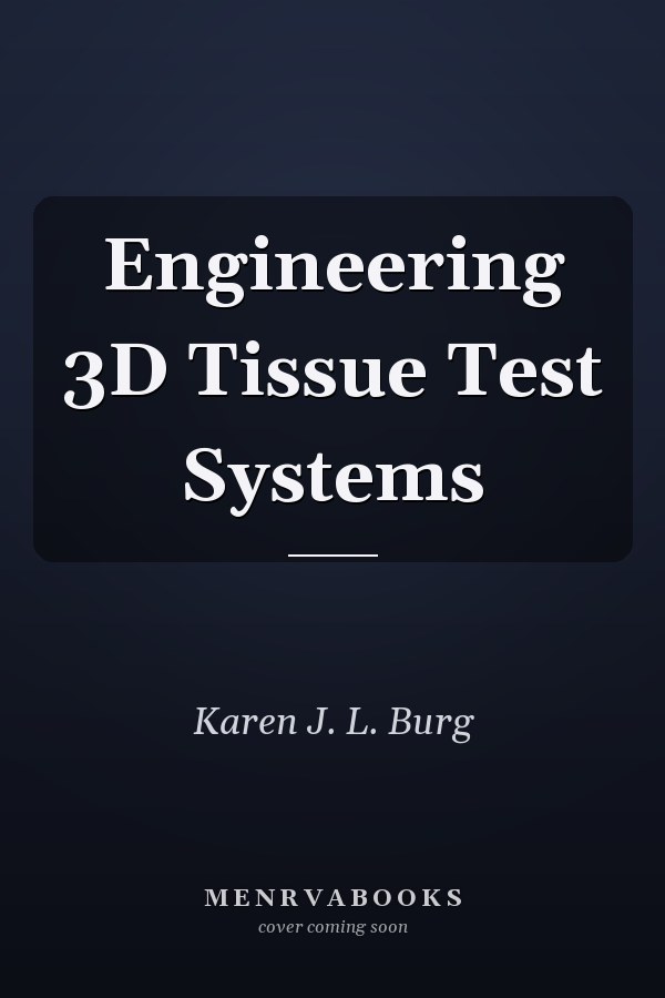 Engineering 3D Tissue Test Systems