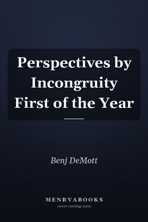 Perspectives by Incongruity First of the Year