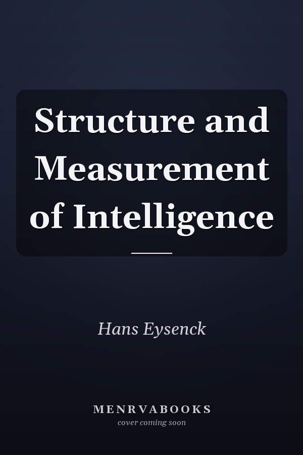 Structure and Measurement of Intelligence