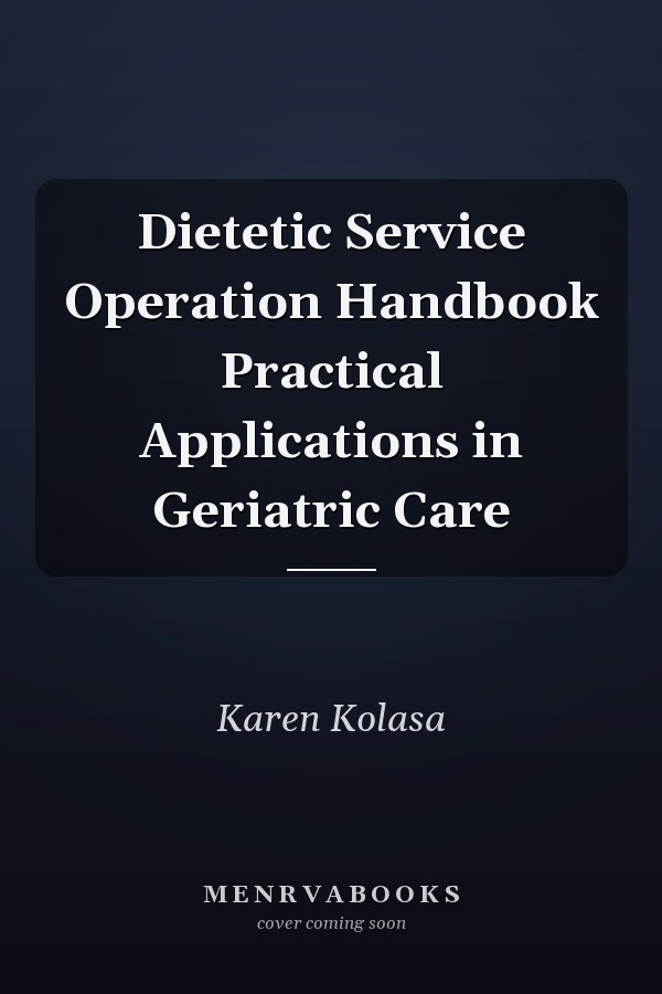 Dietetic Service Operation Handbook Practical Applications in Geriatric Care