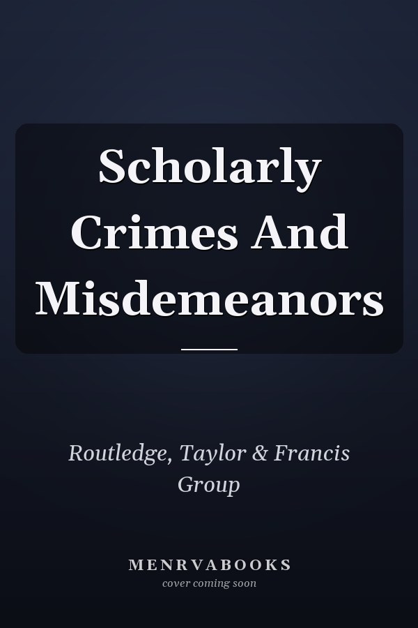 Scholarly Crimes And Misdemeanors