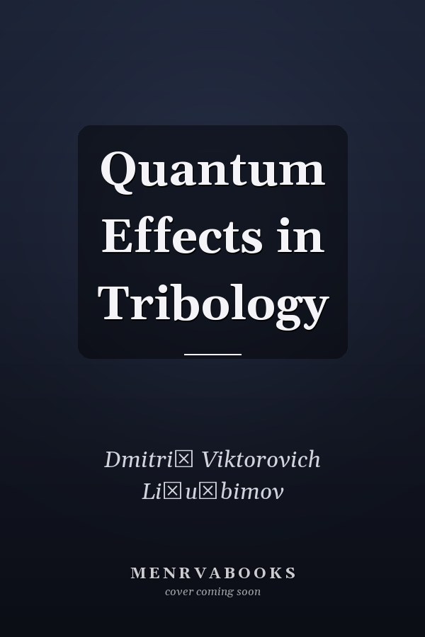 Quantum Effects in Tribology