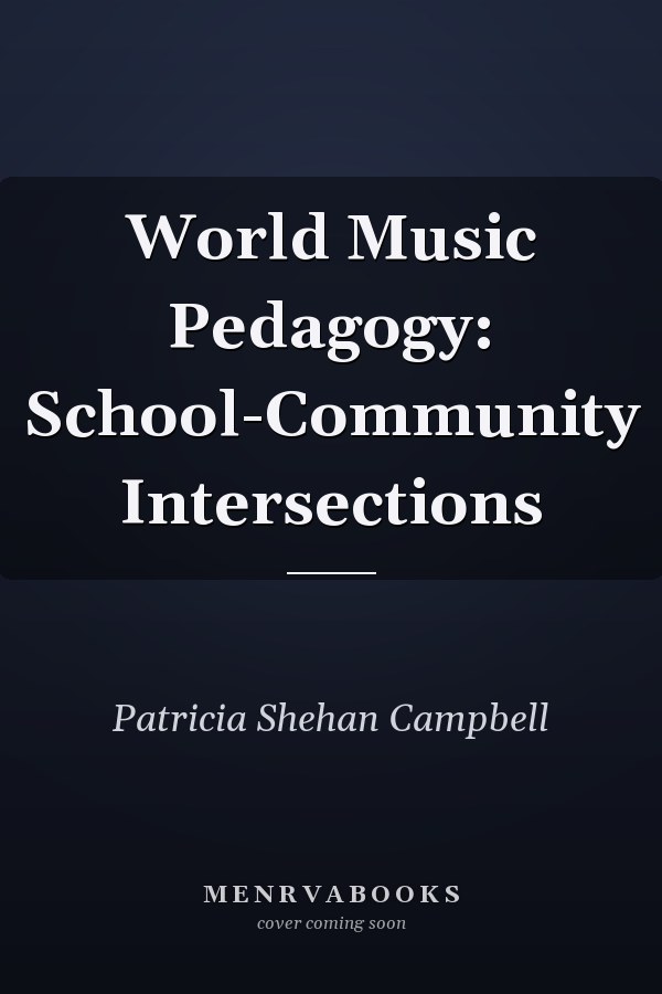 World Music Pedagogy: School-Community Intersections