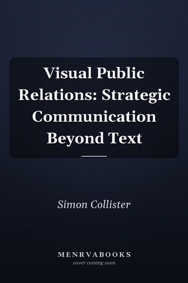 Visual Public Relations: Strategic Communication Beyond Text