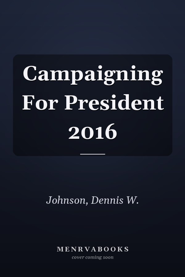 Campaigning For President 2016