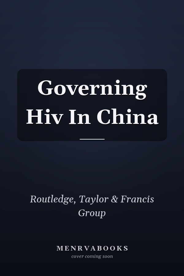 Governing Hiv In China