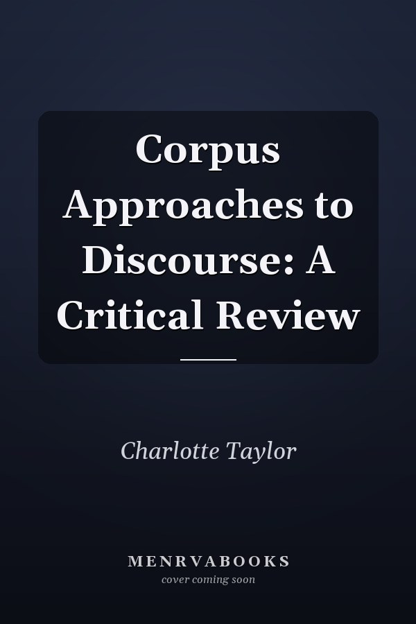 Corpus Approaches to Discourse: A Critical Review