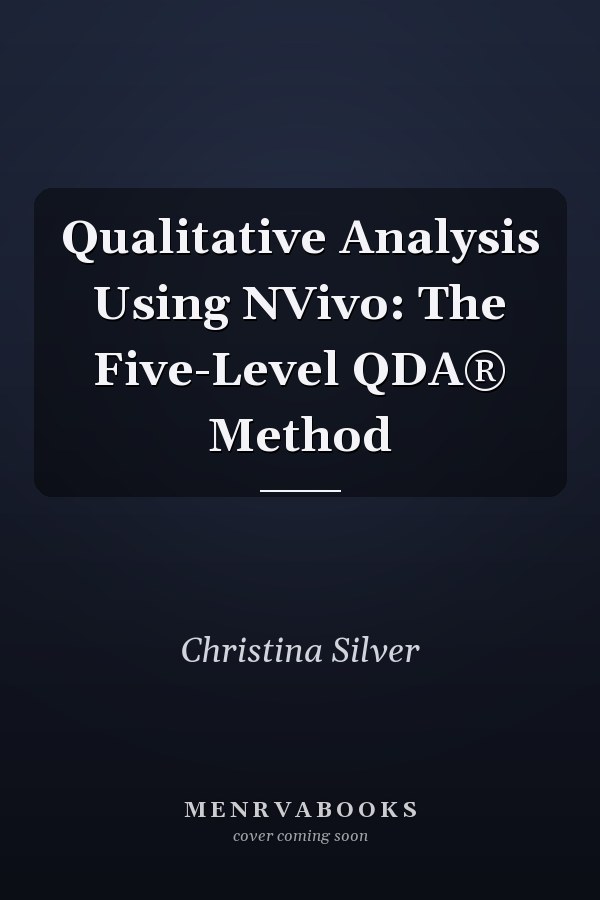 Qualitative Analysis Using NVivo: The Five-Level QDA® Method