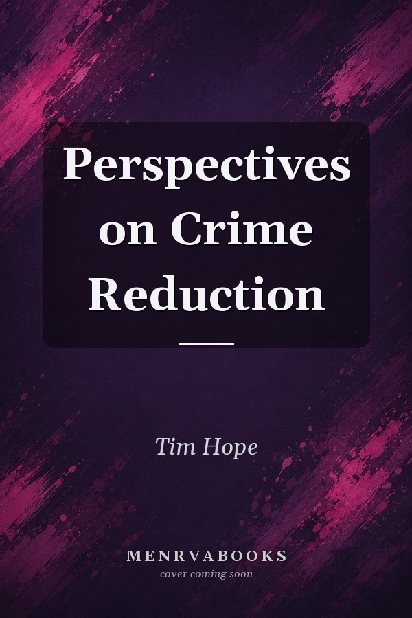 Perspectives on Crime Reduction