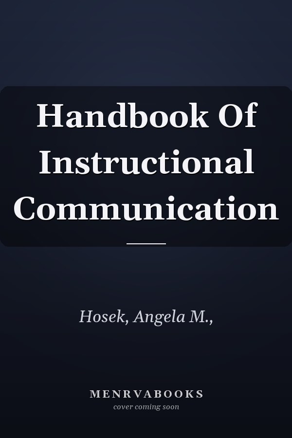 Handbook Of Instructional Communication