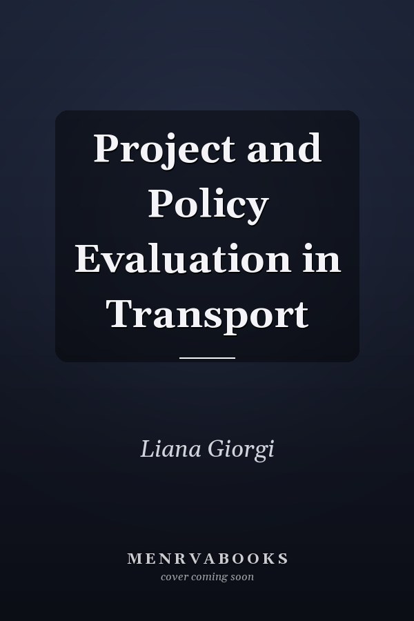 Project and Policy Evaluation in Transport