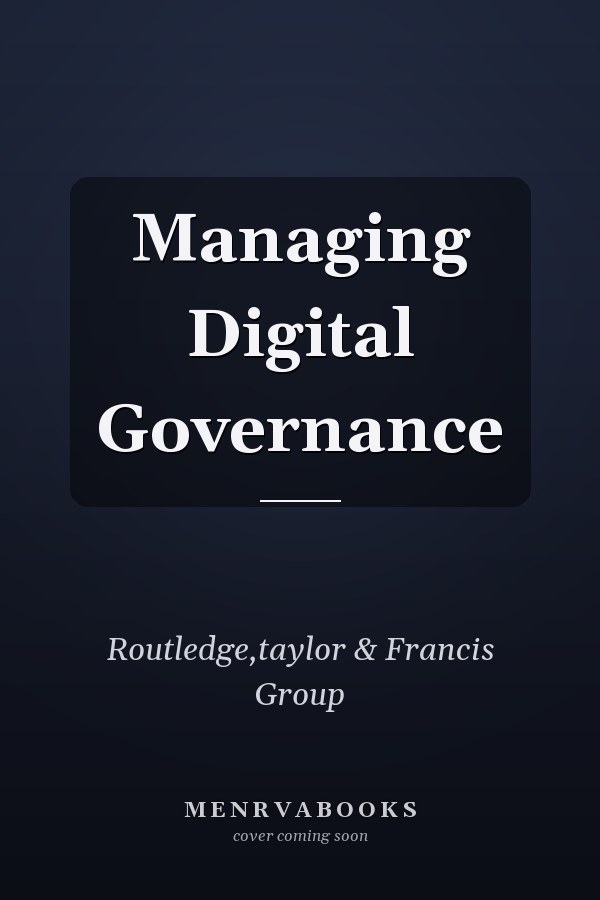 Managing Digital Governance