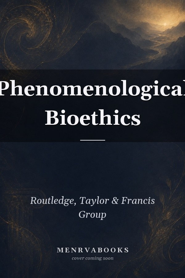 Phenomenological Bioethics