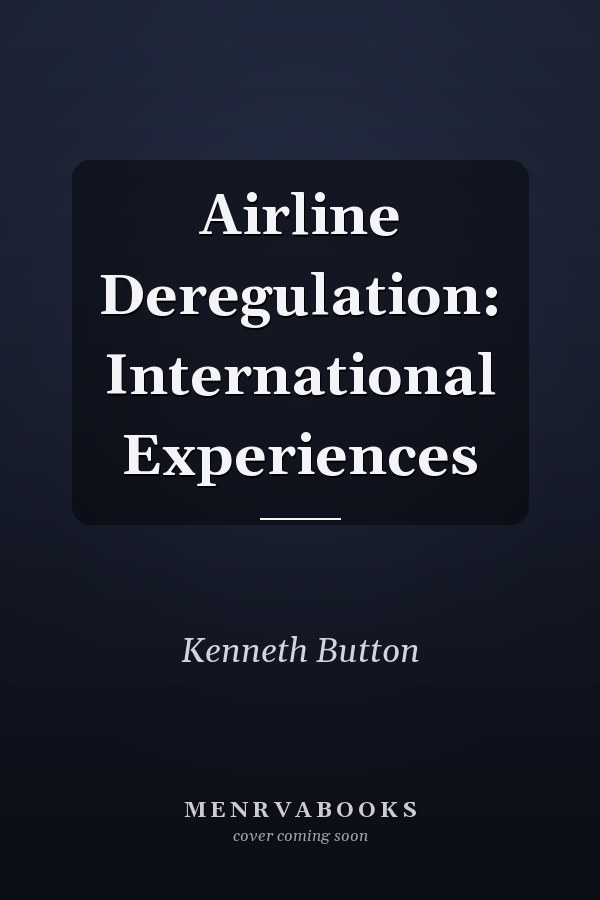 Airline Deregulation: International Experiences