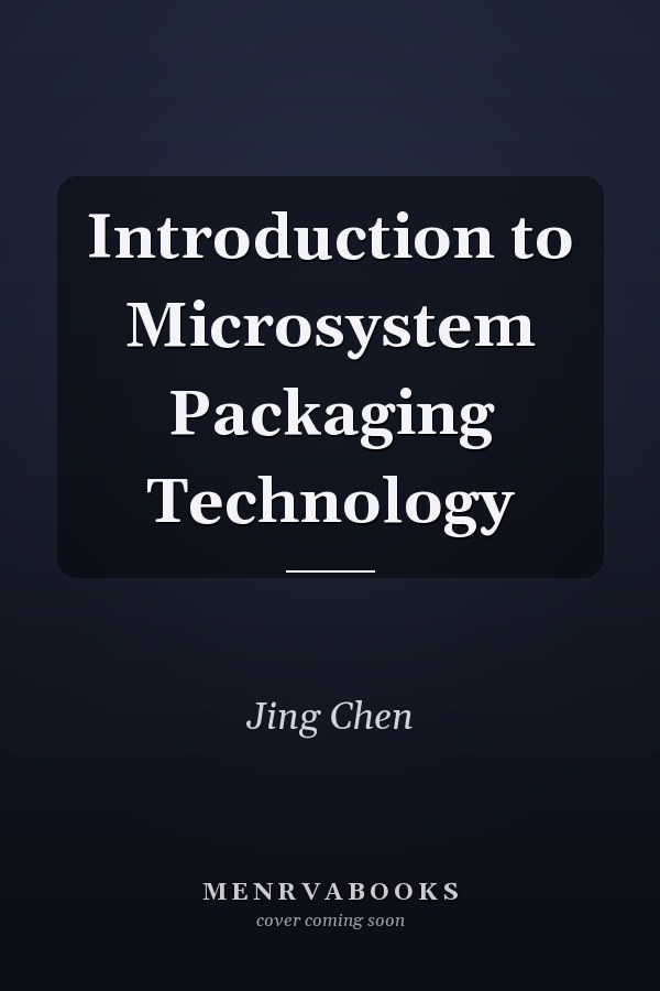 Introduction to Microsystem Packaging Technology
