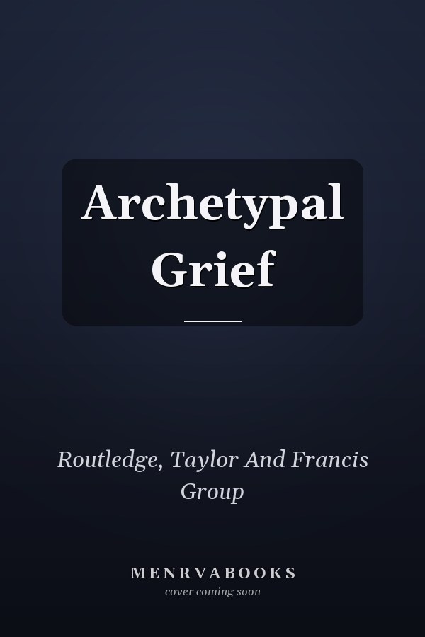 Archetypal Grief