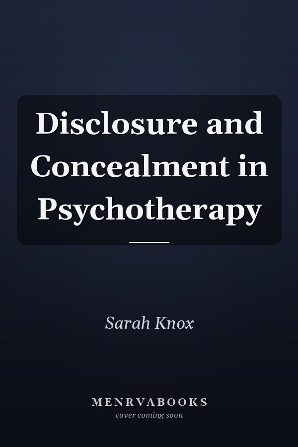 Disclosure and Concealment in Psychotherapy