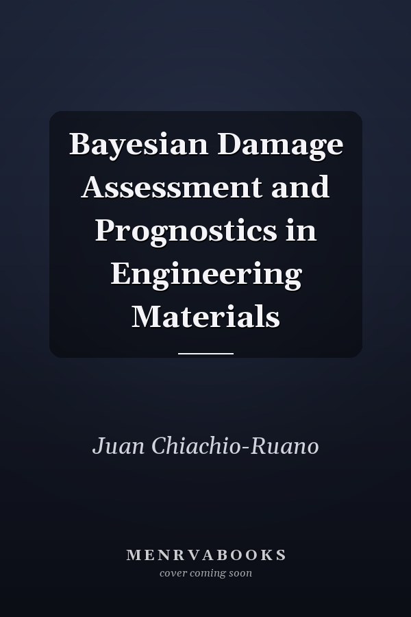 Bayesian Damage Assessment and Prognostics in Engineering Materials
