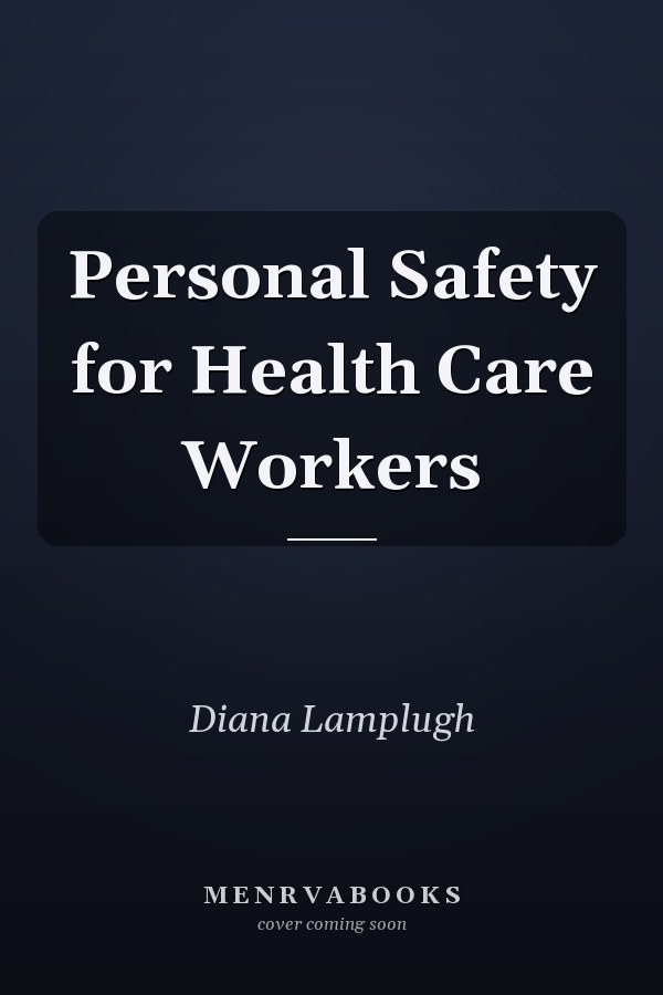 Personal Safety for Health Care Workers