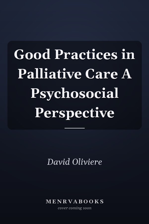 Good Practices in Palliative Care A Psychosocial Perspective