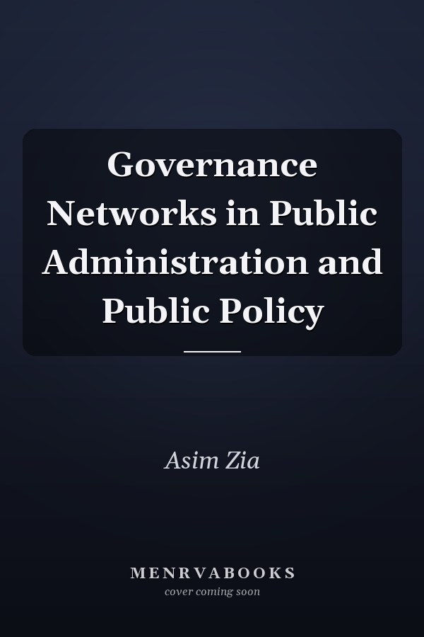 Governance Networks in Public Administration and Public Policy