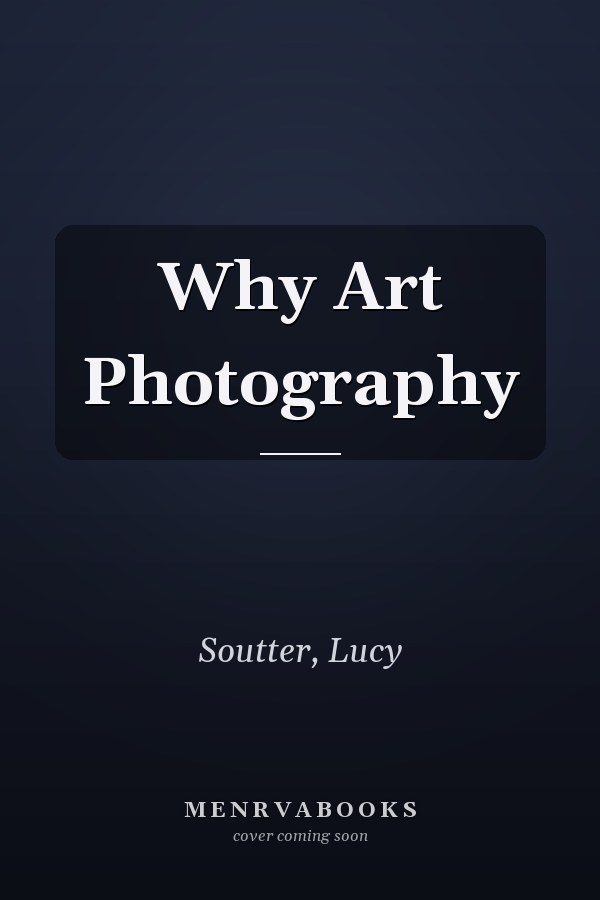 Why Art Photography