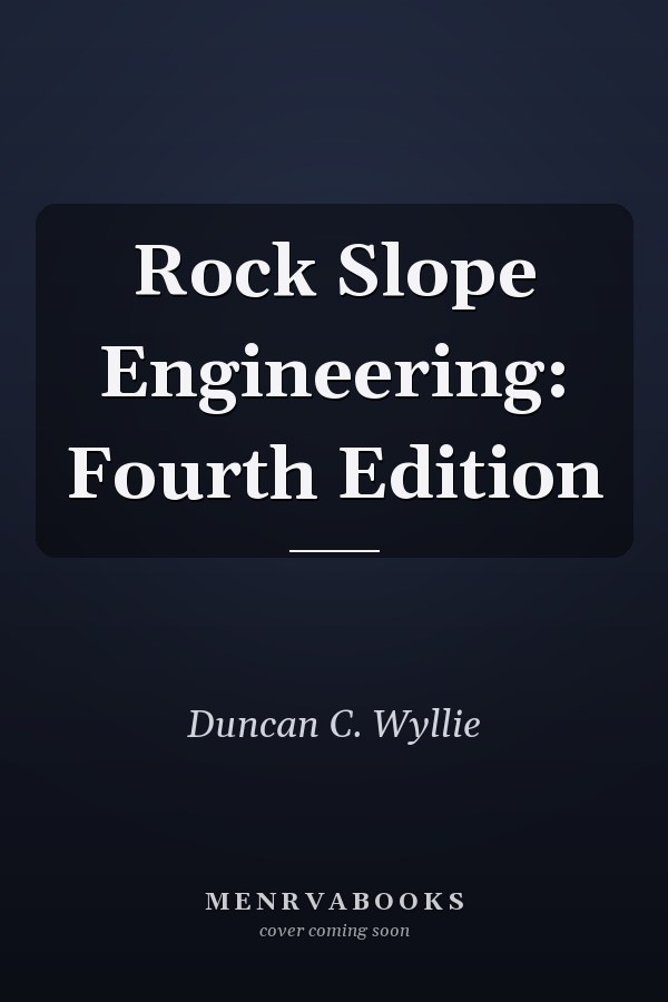Rock Slope Engineering: Fourth Edition