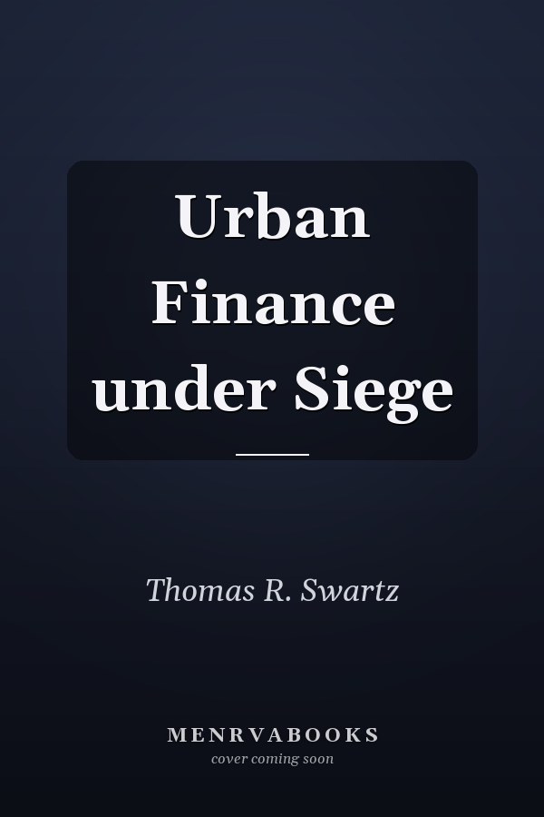 Urban Finance under Siege
