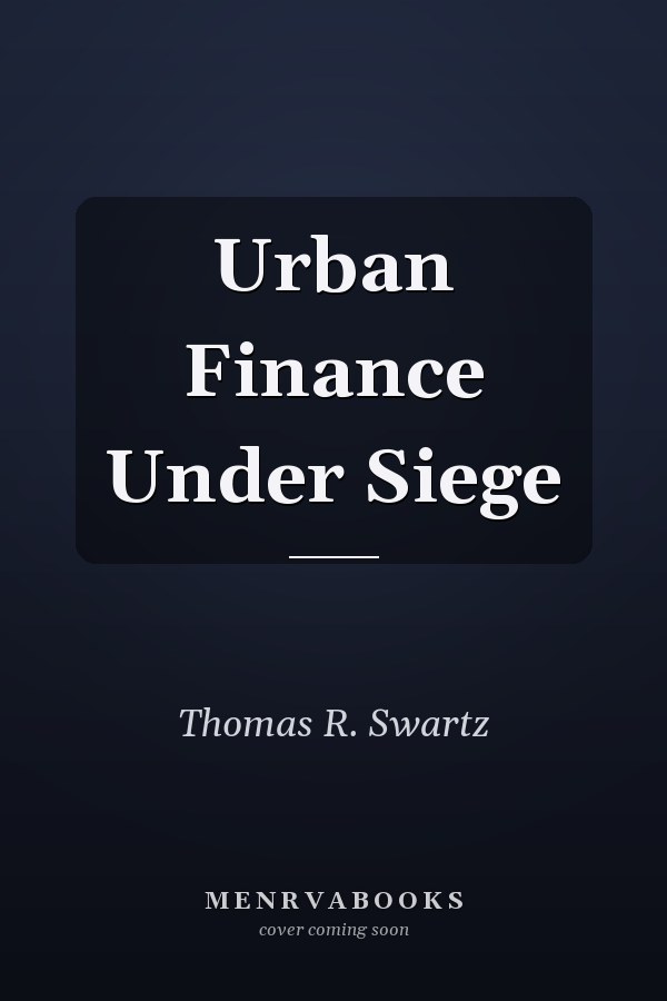 Urban Finance Under Siege