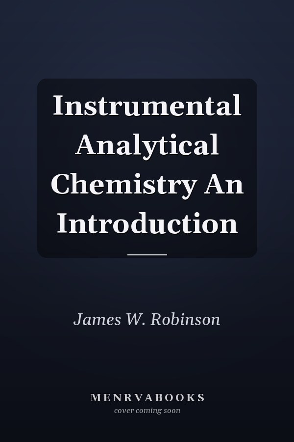Instrumental Analytical Chemistry An Introduction