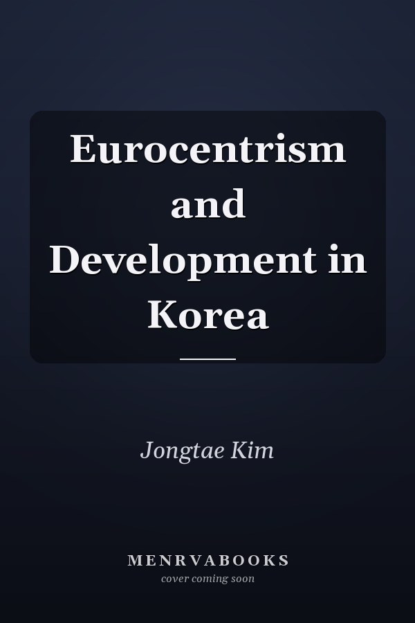Eurocentrism and Development in Korea