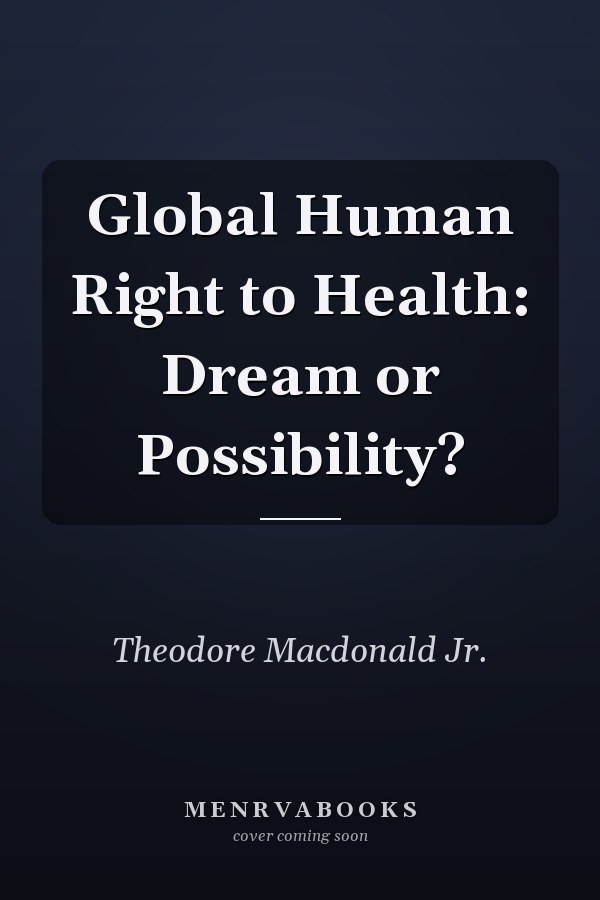Global Human Right to Health: Dream or Possibility?