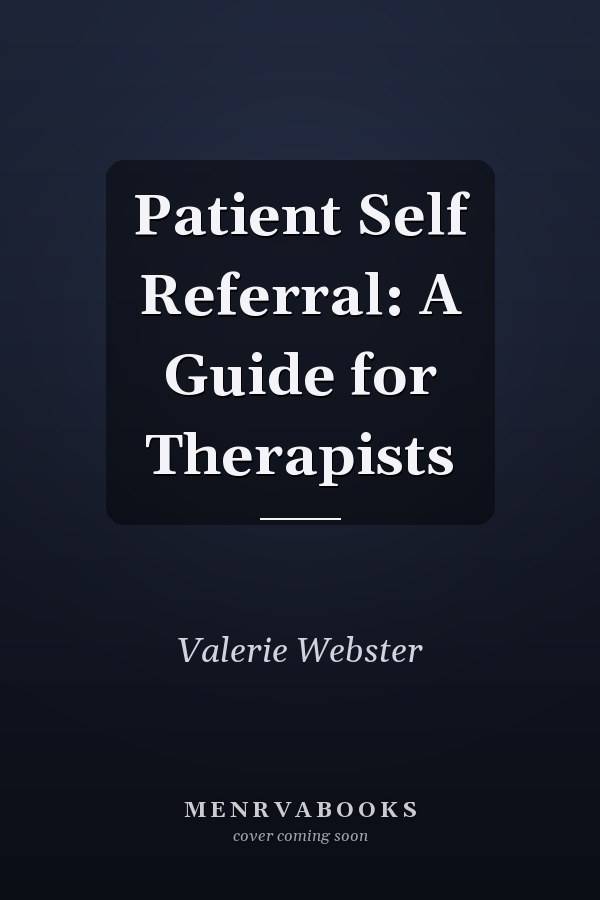 Patient Self Referral: A Guide for Therapists