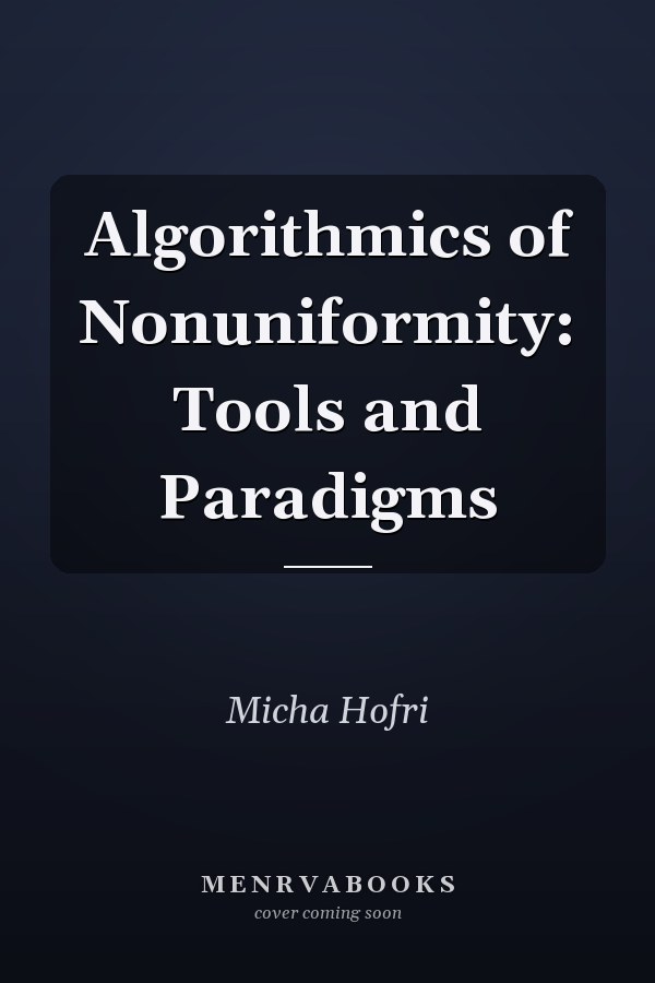Algorithmics of Nonuniformity: Tools and Paradigms
