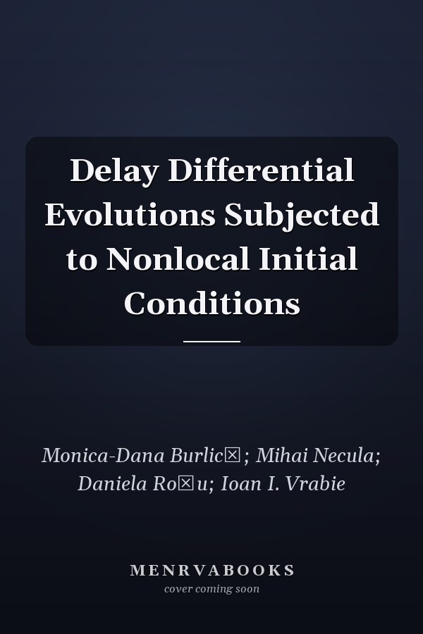 Delay Differential Evolutions Subjected to Nonlocal Initial Conditions