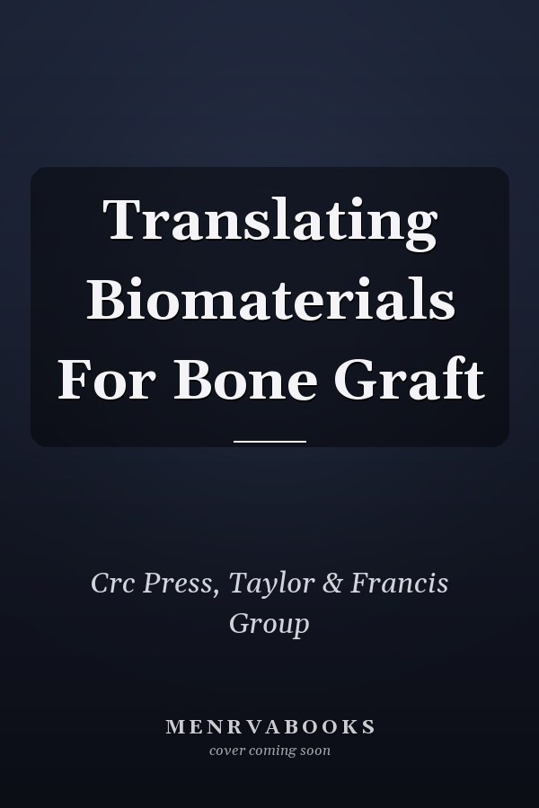Translating Biomaterials For Bone Graft