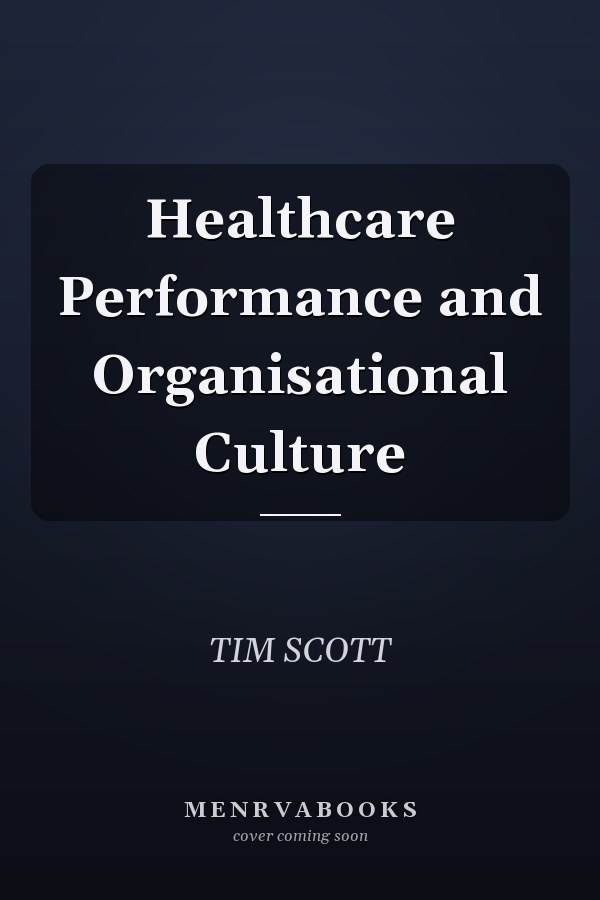 Healthcare Performance and Organisational Culture