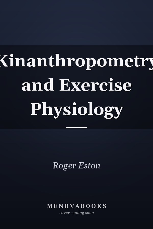 Kinanthropometry and Exercise Physiology