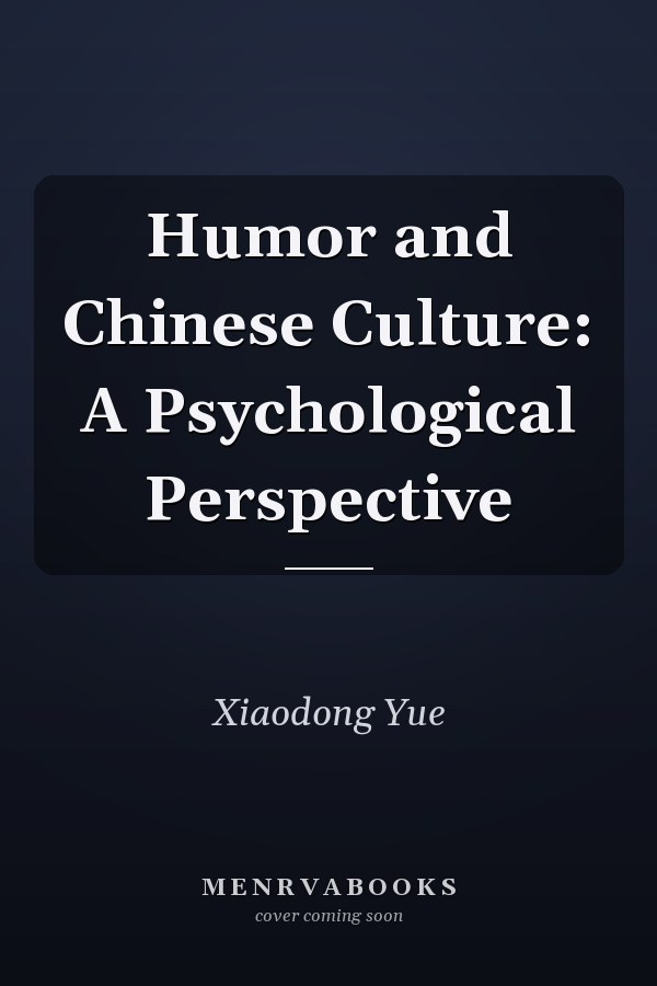 Humor and Chinese Culture: A Psychological Perspective