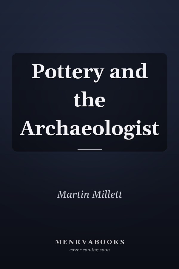 Pottery and the Archaeologist