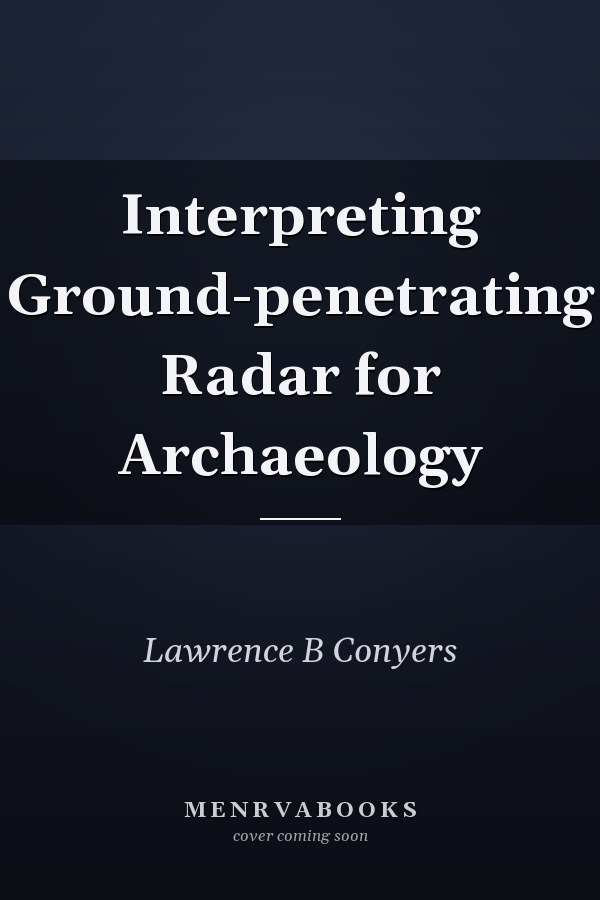 Interpreting Ground-penetrating Radar for Archaeology