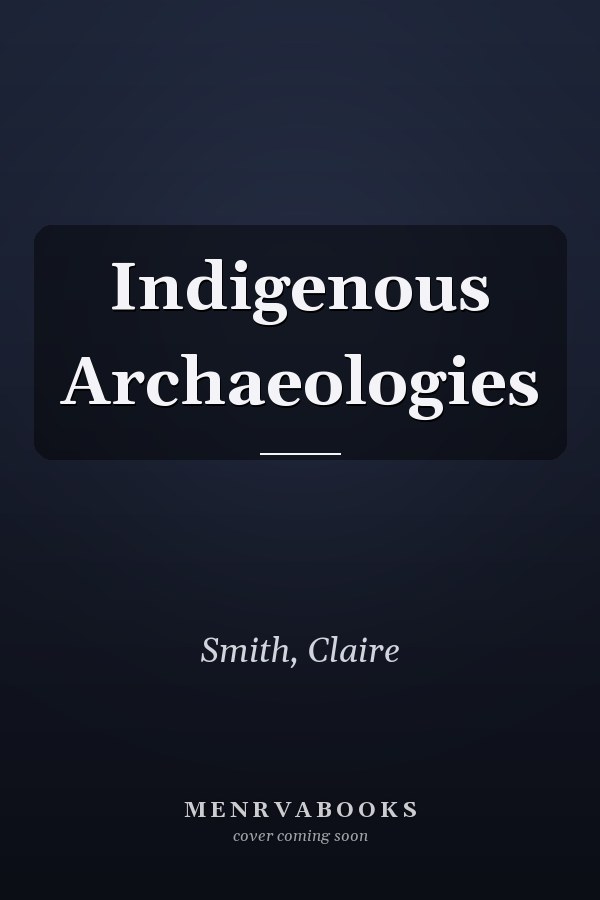 Indigenous Archaeologies