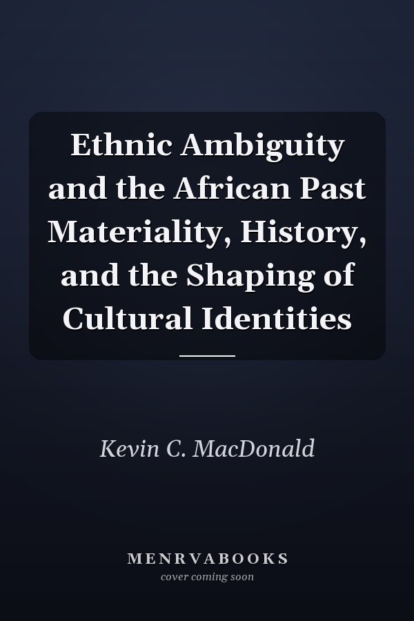 Ethnic Ambiguity and the African Past Materiality, History, and the Shaping of Cultural Identities