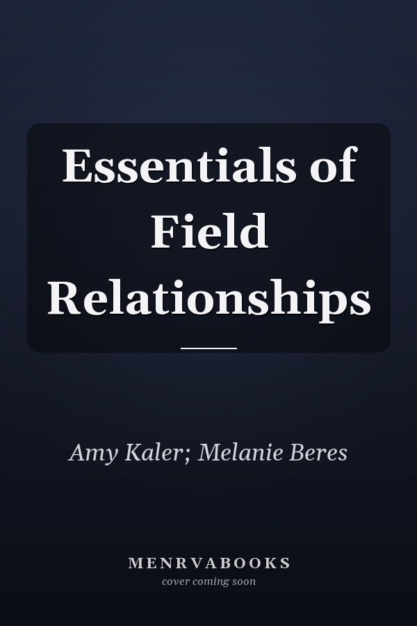 Essentials of Field Relationships
