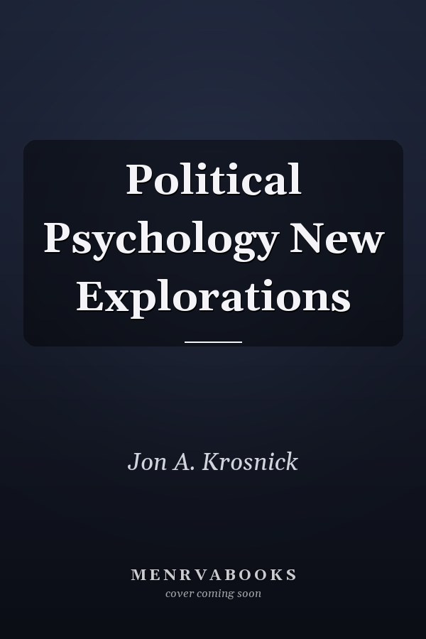Political Psychology New Explorations