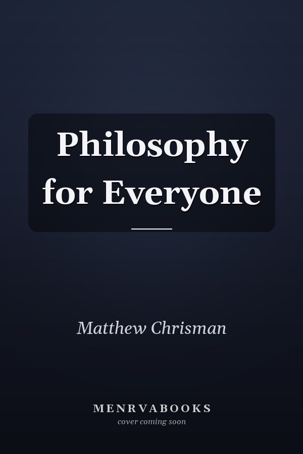 Philosophy for Everyone