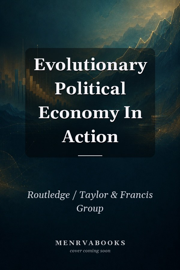 Evolutionary Political Economy In Action
