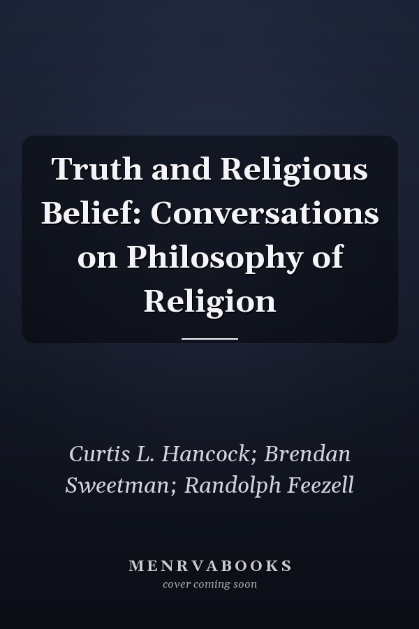 Truth and Religious Belief: Conversations on Philosophy of Religion
