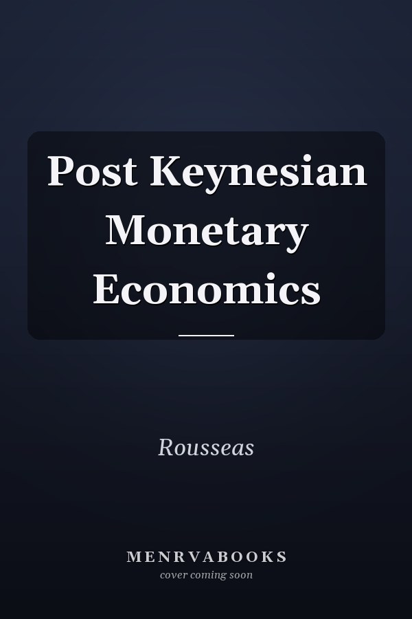 Post Keynesian Monetary Economics